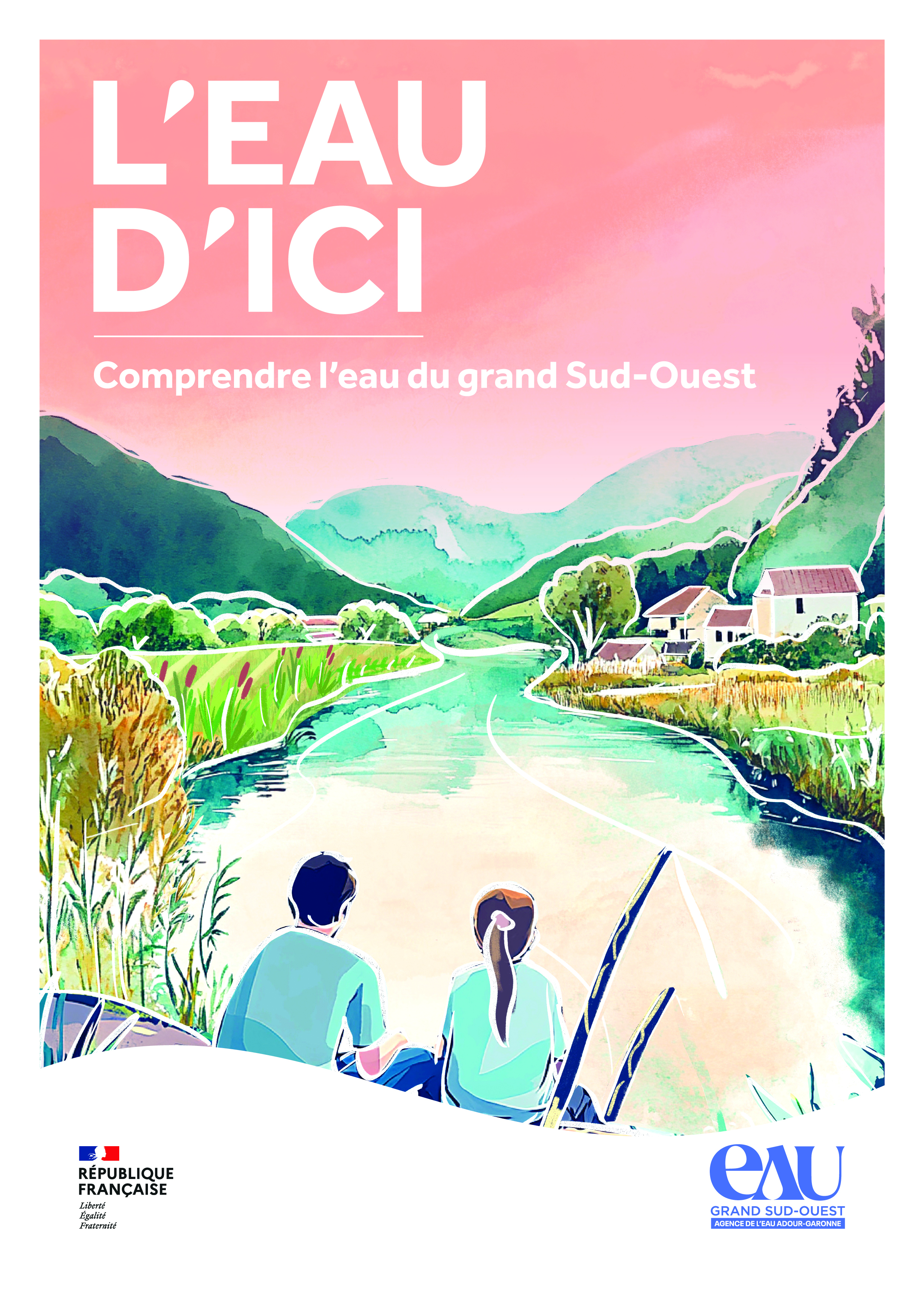 L'eau d'ici - Comprendre l'eau du grand Sud-Ouest